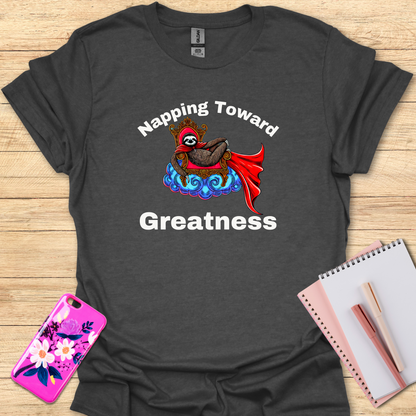 Napping Greatness T-Shirt