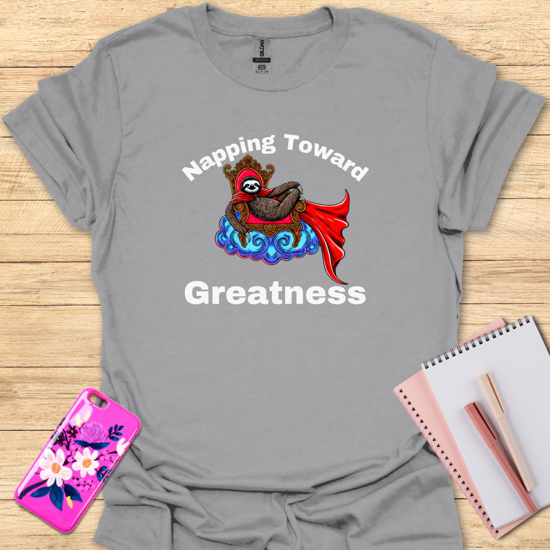 Napping Greatness T-Shirt