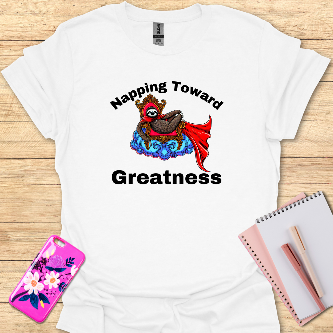 Napping Greatness T-Shirt