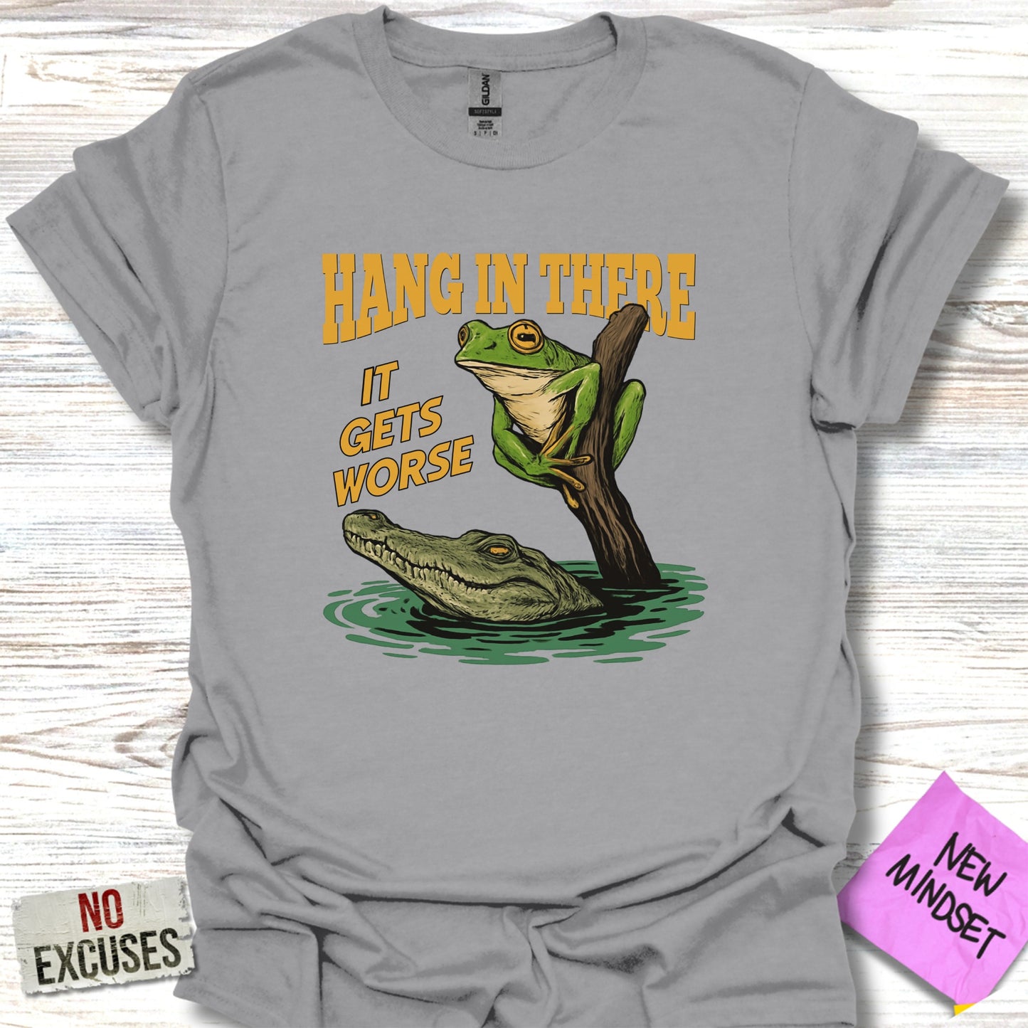 Hang in There It Gets Worse T-Shirt product