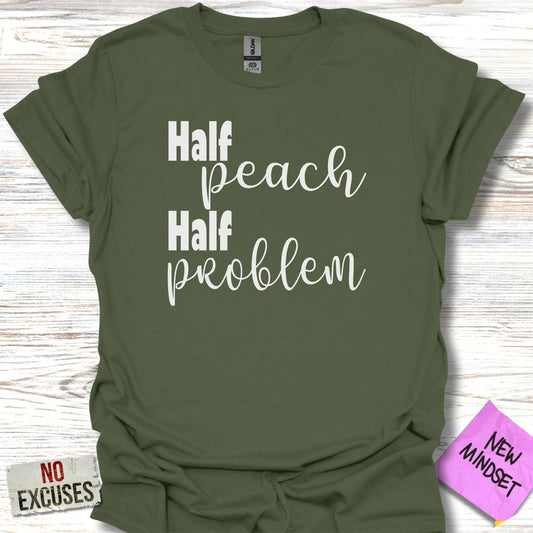 Half Peach Half Problem Graphic T-Shirt