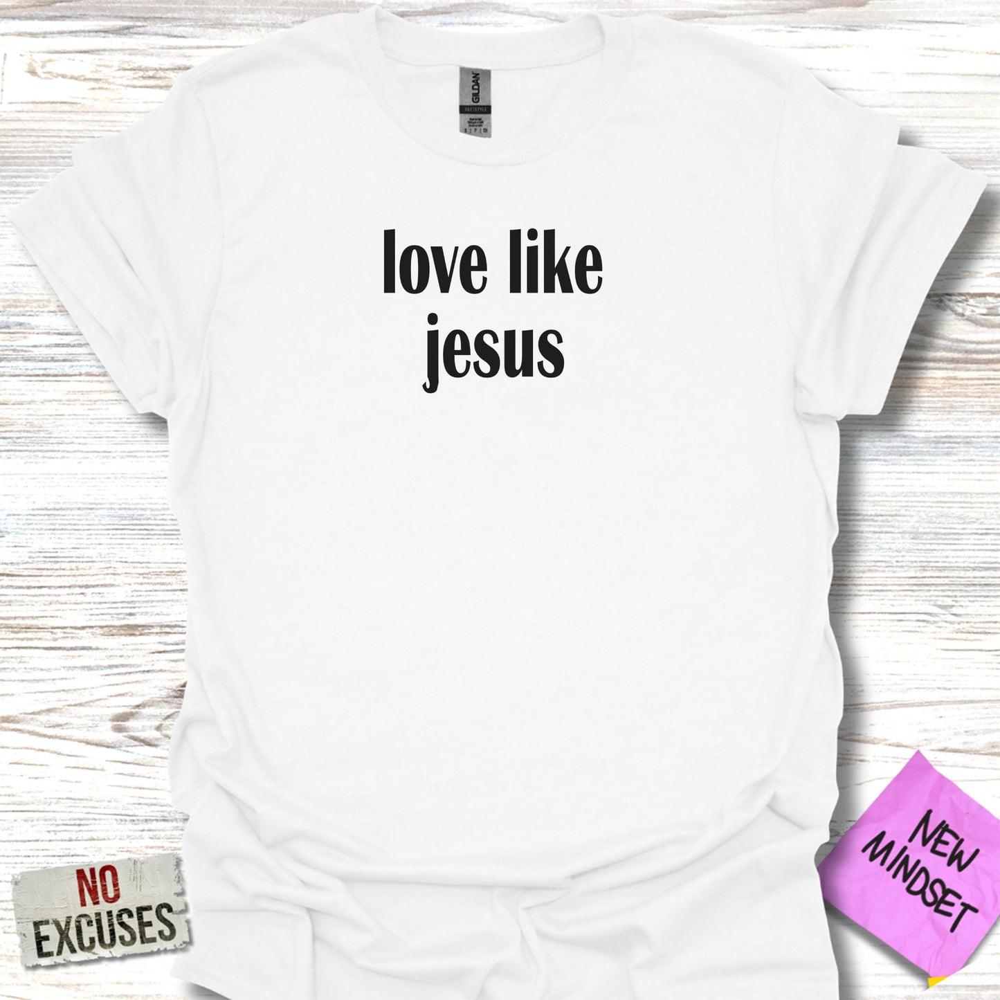 love like jesus new mindset no excuses product