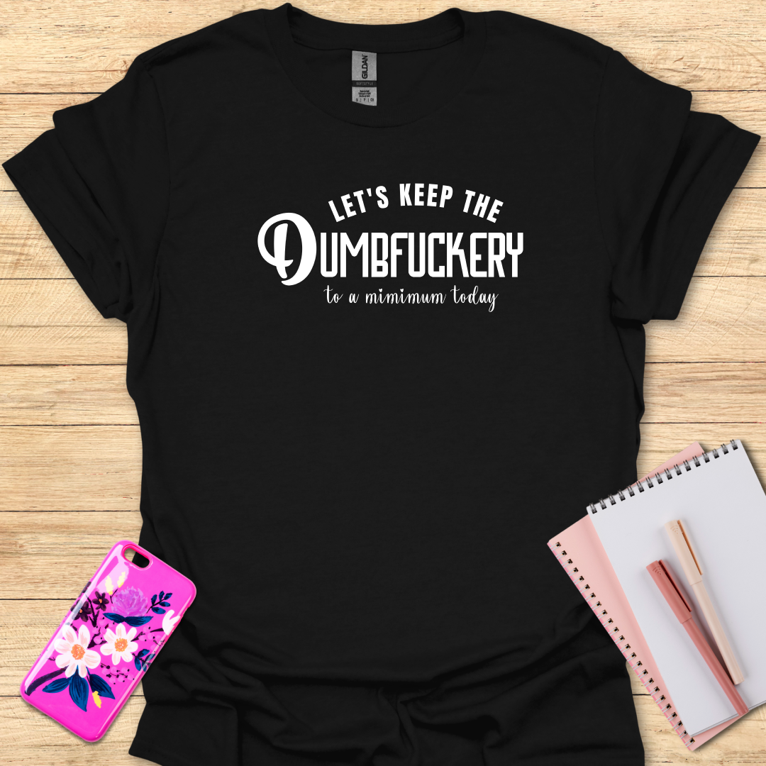 DumbFu@#er T-Shirt