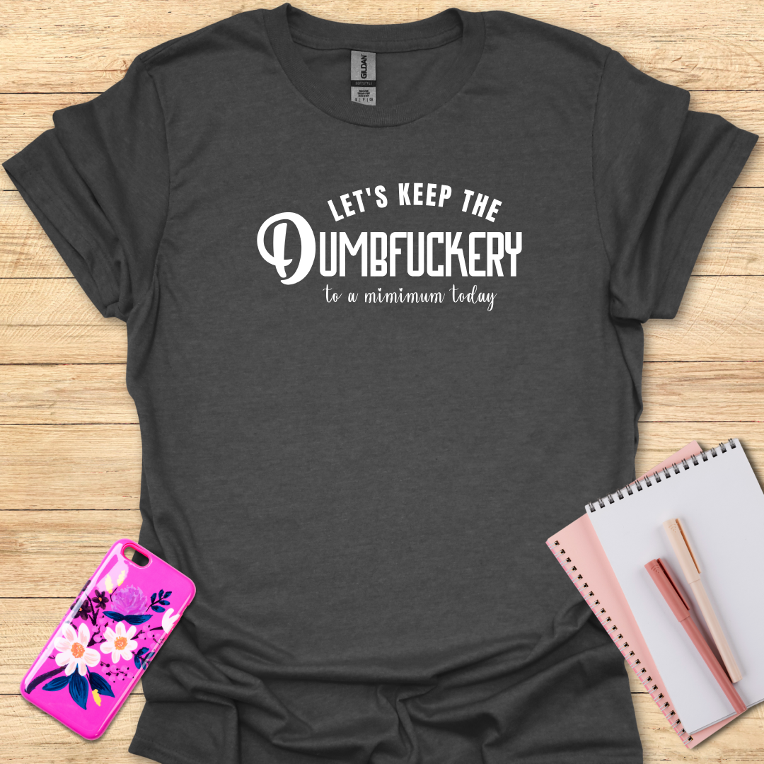 DumbFu@#er T-Shirt