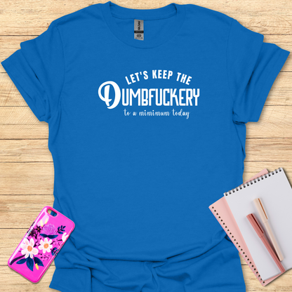 DumbFu@#er T-Shirt