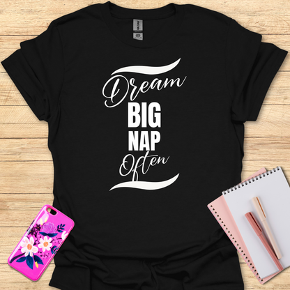 Dream Big T-Shirt