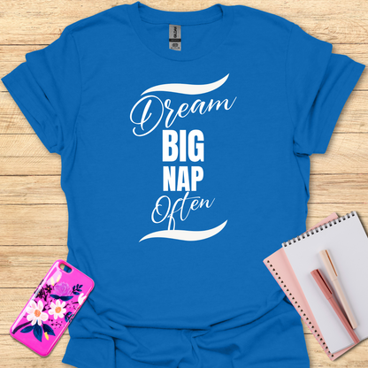 Dream Big T-Shirt