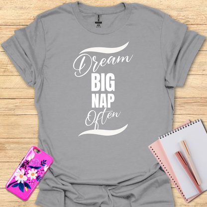 Dream Big T-Shirt