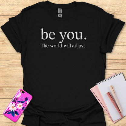 Be You T-Shirt