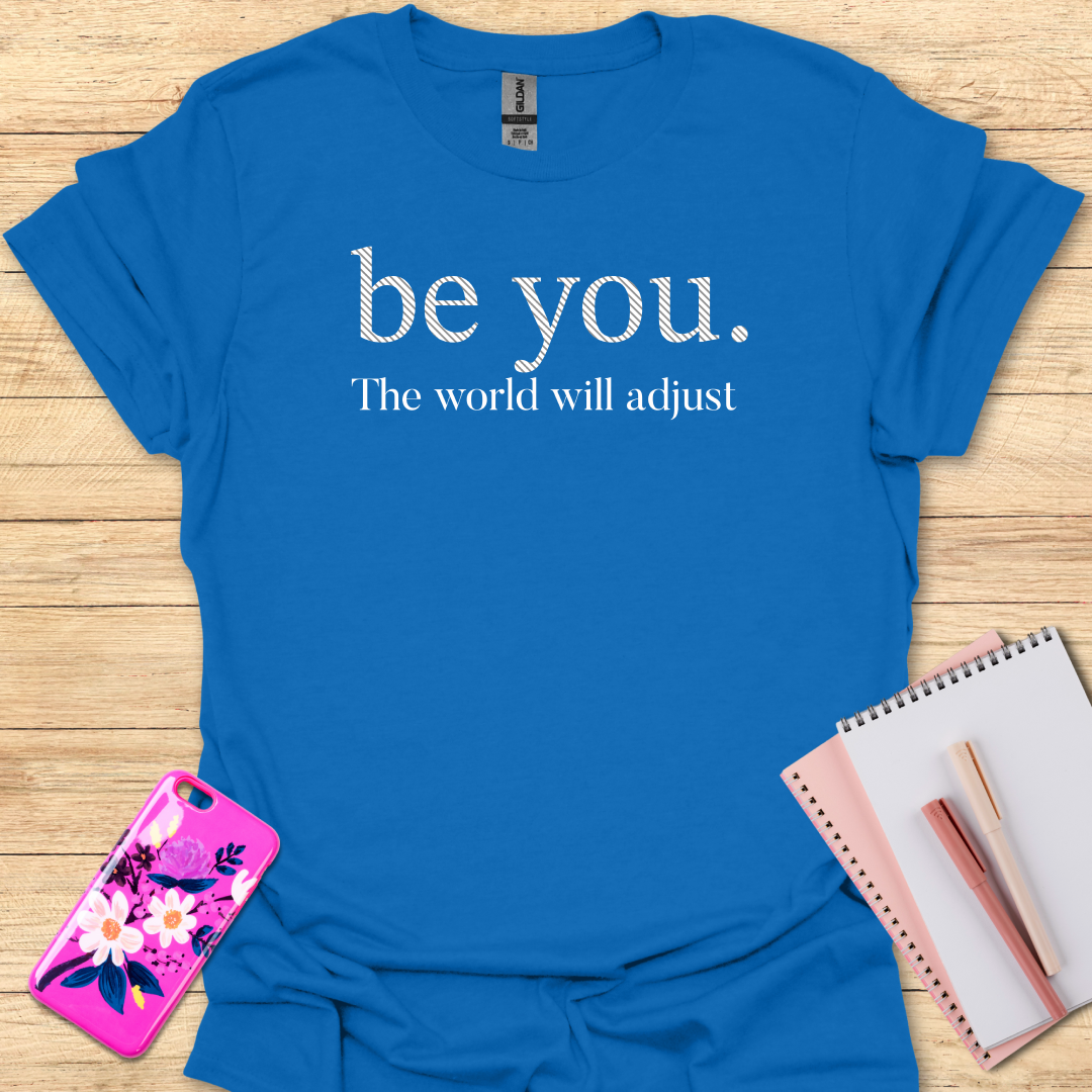 Be You T-Shirt