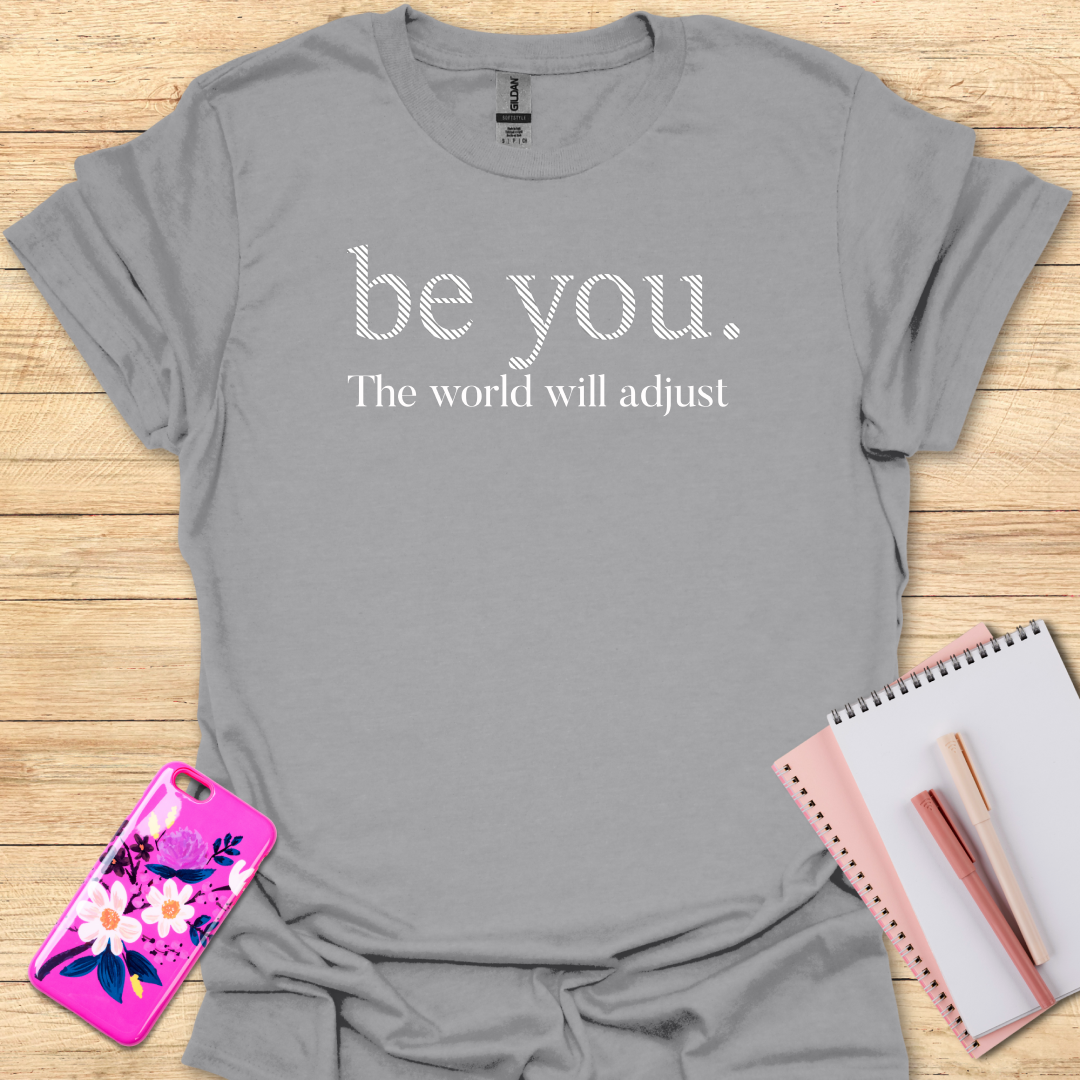 Be You T-Shirt