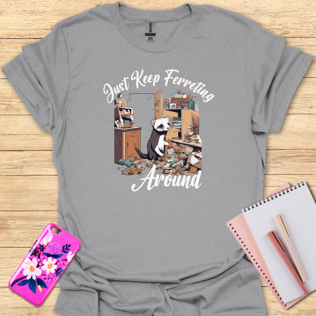 Ferret Around T-Shirt