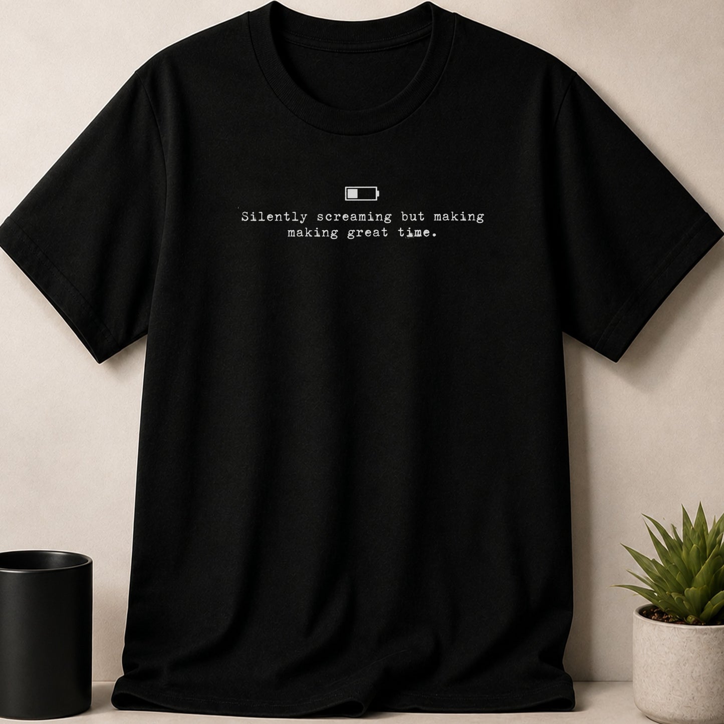 Black t-shirt with white text: "Silently screaming but making great time."