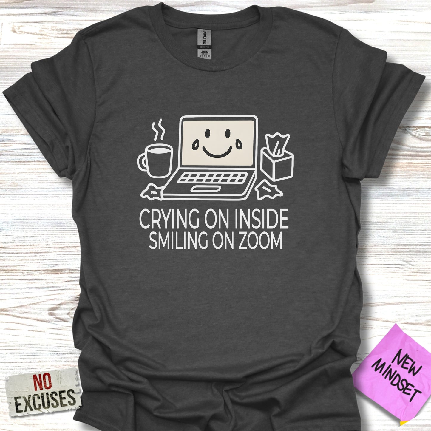 Crying on Inside Smiling on Zoom Funny Shirt product
