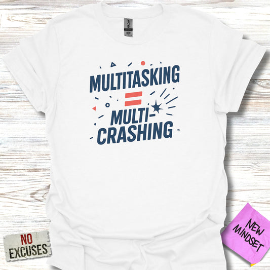 Multitasking Equals Multicrashing T-Shirt Product