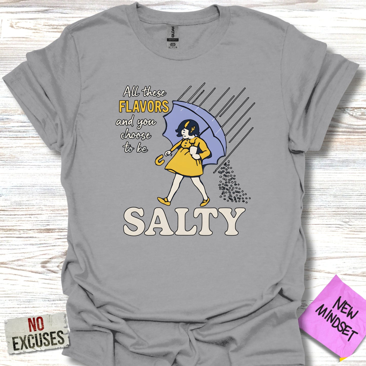 All These Flavors Choose To Be Salty T-shirt product