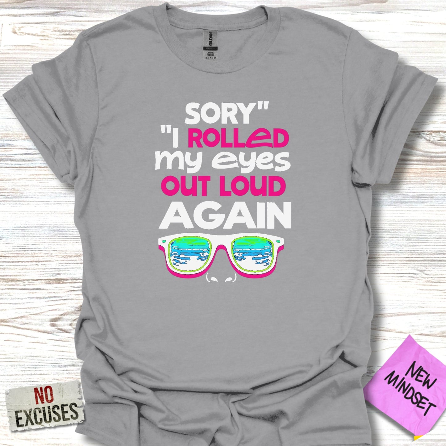 Sorry I Rolled My Eyes Out Loud Again T-shirt product