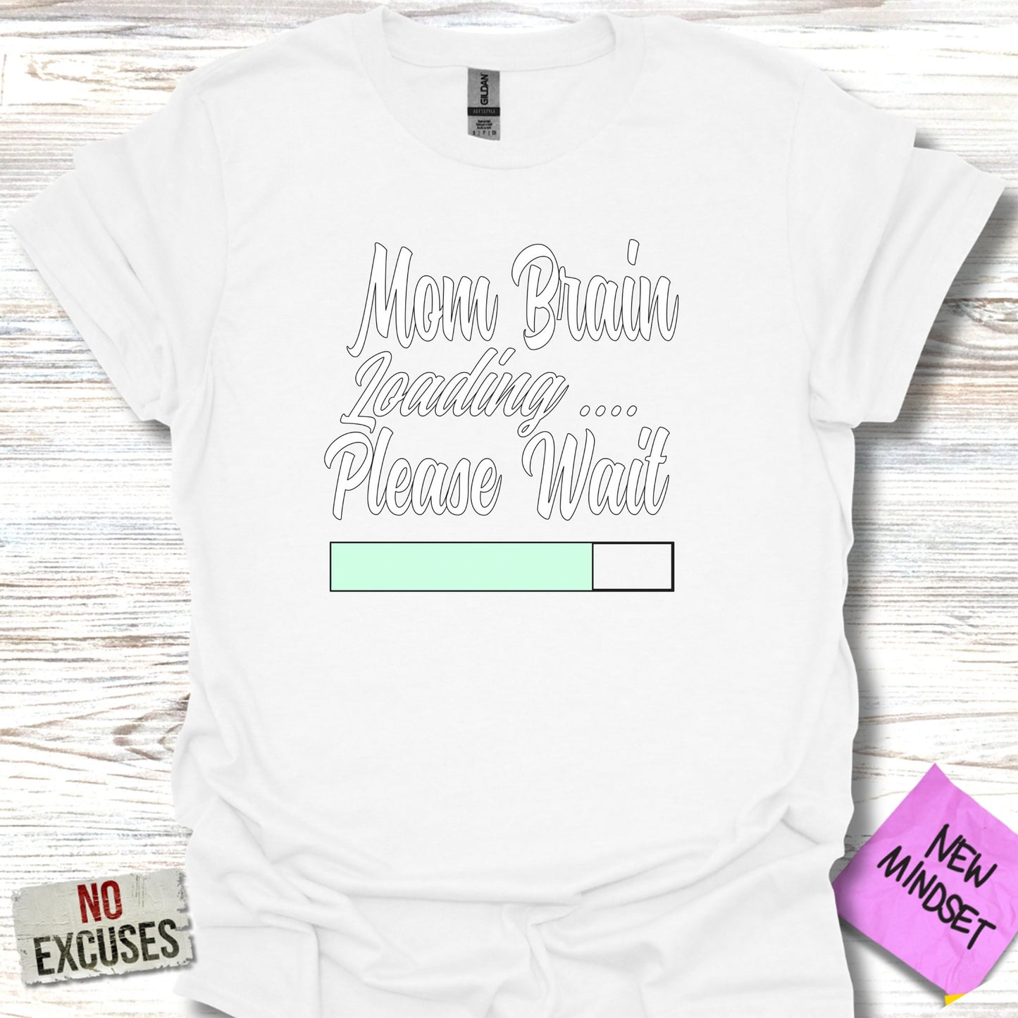 Mom Brain Loading Please Wait T-shirt product