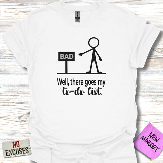 Well There Goes My To-Do List Funny T-shirt Product