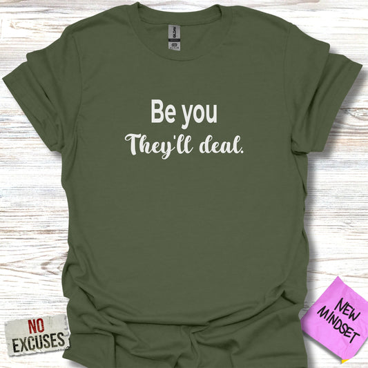 Be You They'll Deal Motivational T-Shirt product