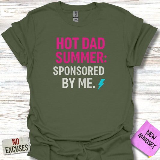 Hot Dad Summer Sponsored By Me Graphic Shirt product