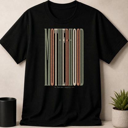 Black t-shirt with "MOTHERHOOD - terms apply -" text in vertical stripes.