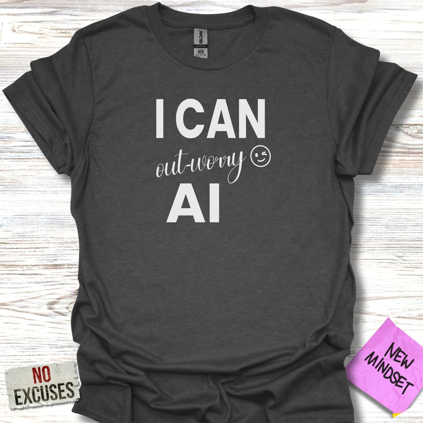 I Can Out-Worry AI Inspirational Graphic T-Shirt Product