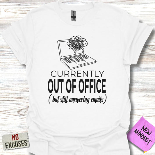 Currently Out of Office Answering Emails T-shirt product