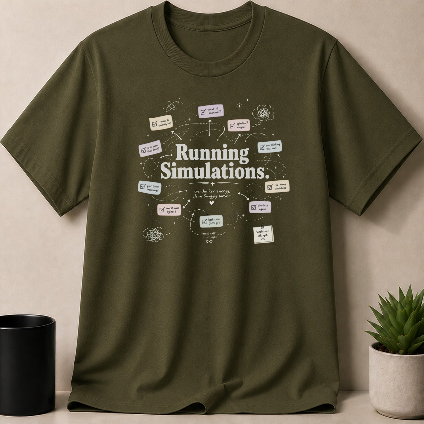 Green t-shirt with "Running Simulations" graphic and checklist-style overthinking scenarios.