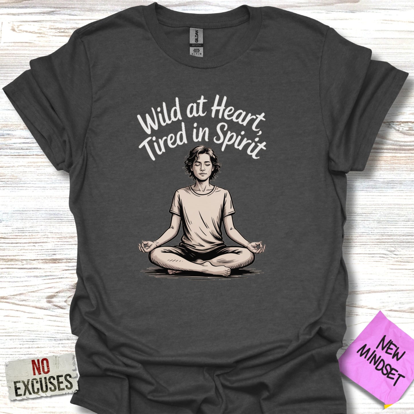 Wild at Heart Tired in Spirit Meditation Shirt product