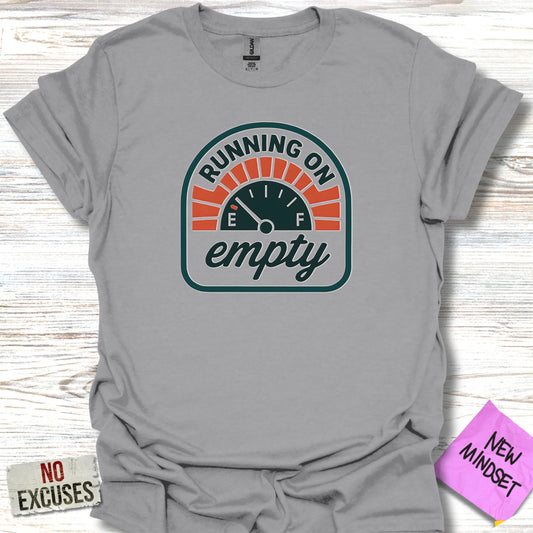 Running on Empty No Excuses New Mindset Tee product