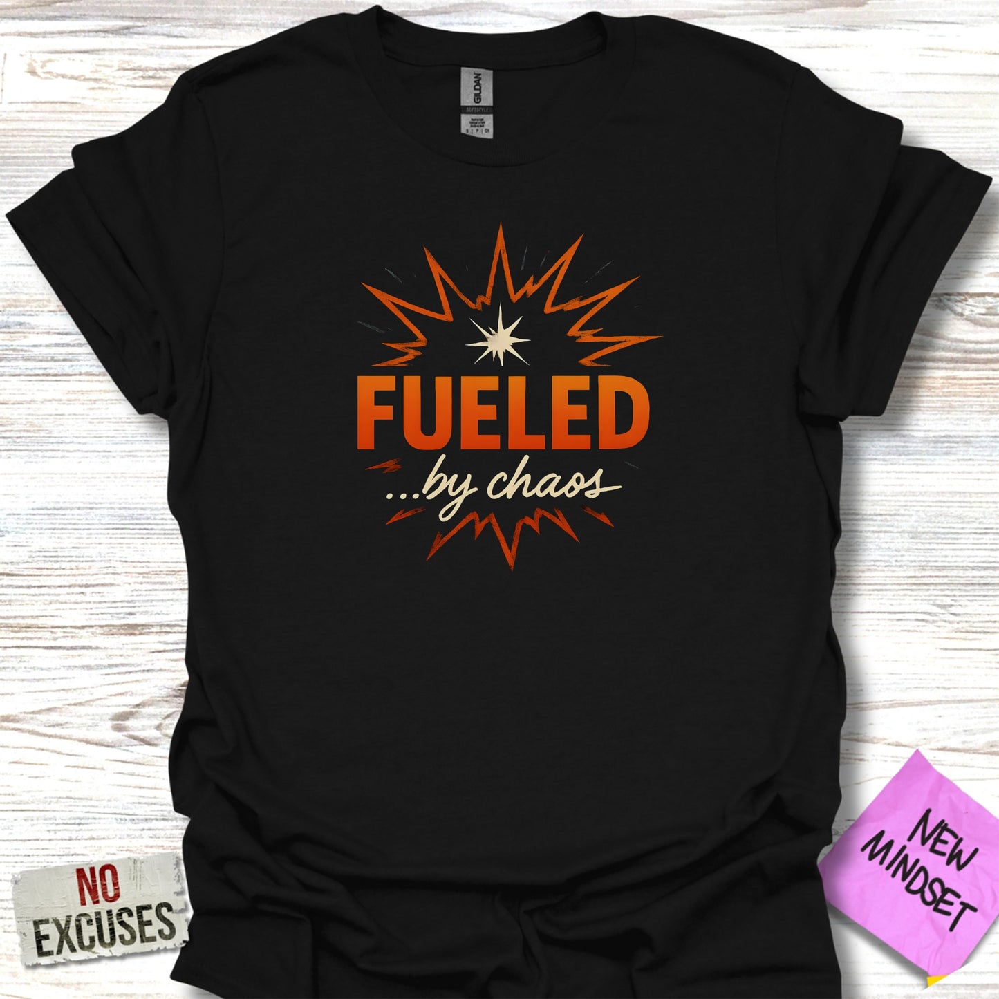 Fueled By Chaos New Mindset No Excuses Product Type
