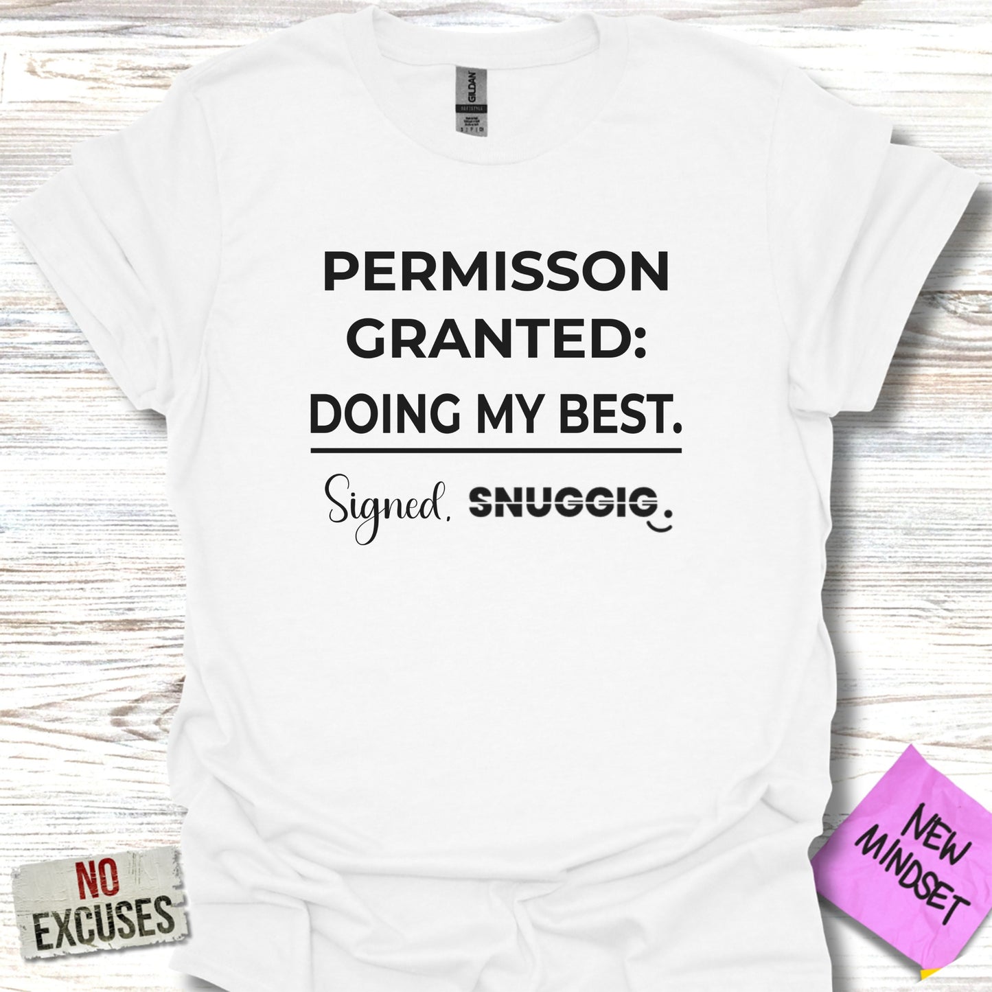 Permisson Granted: Doing My Best Signed Snuggie shirt