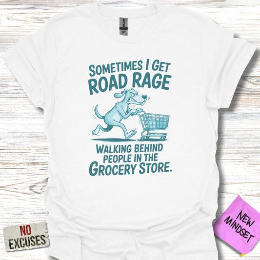 Sometimes I Get Road Rage Grocery Store T-shirt product