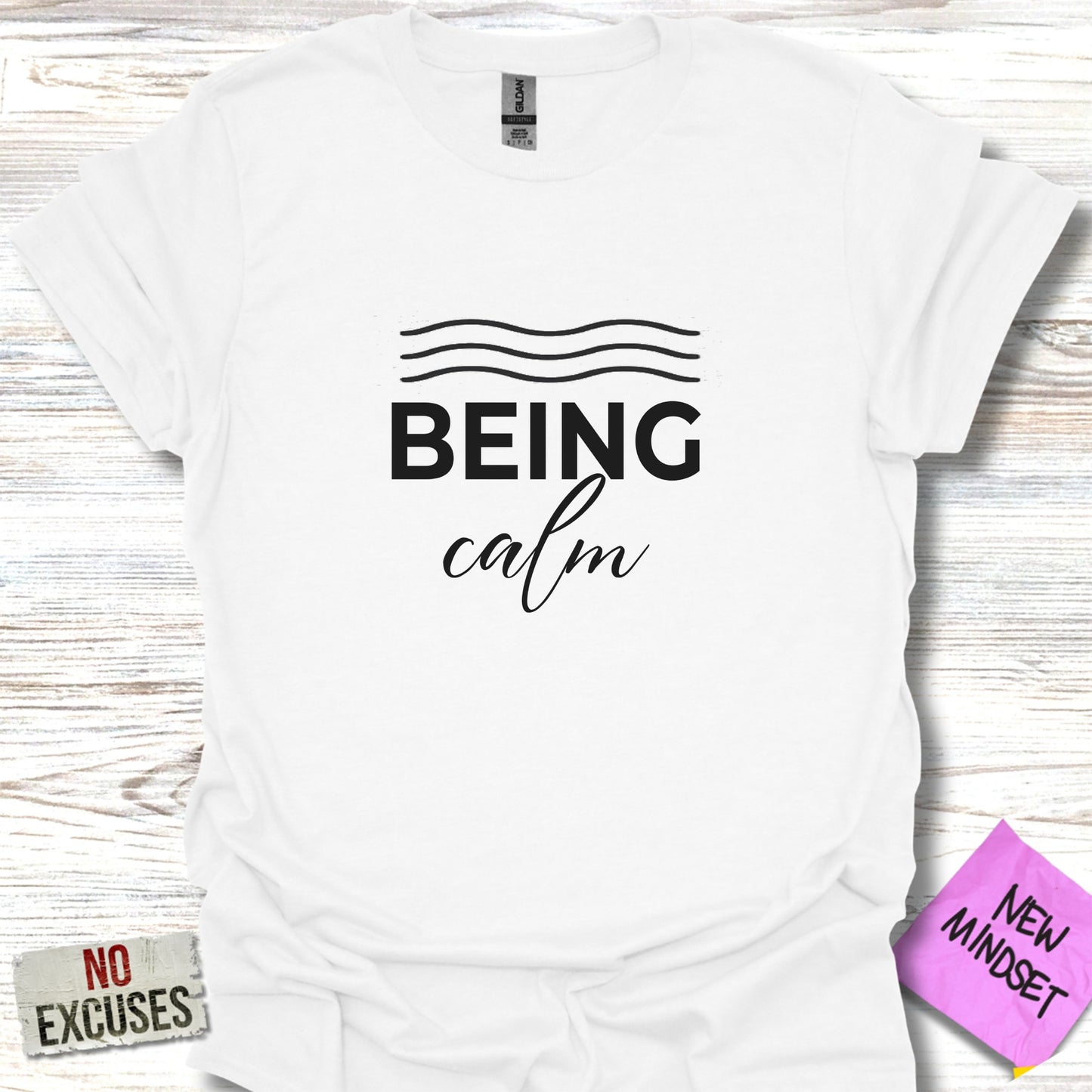 Being Calm New Mindset No Excuses T-shirt product type