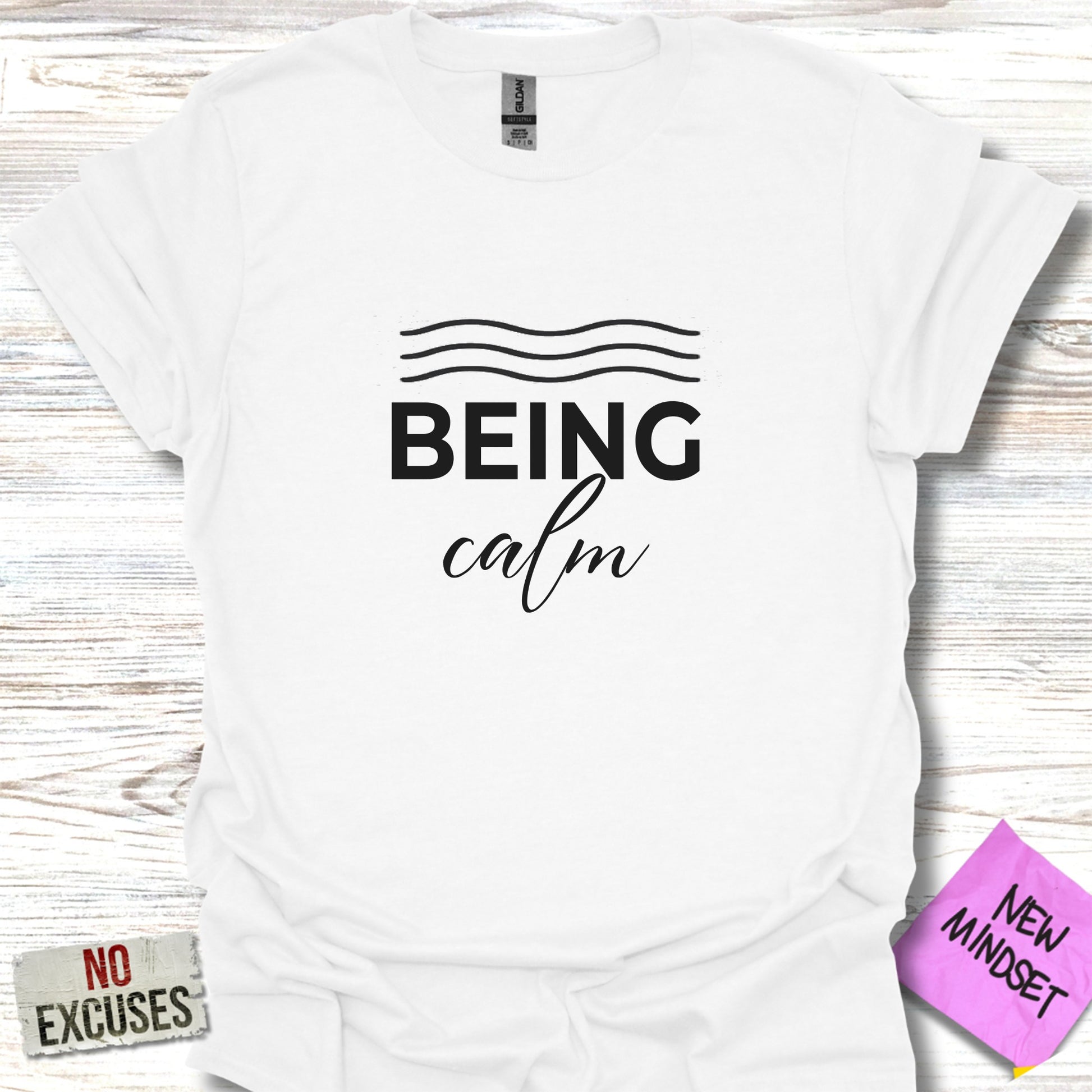 Being Calm New Mindset No Excuses T-shirt product type