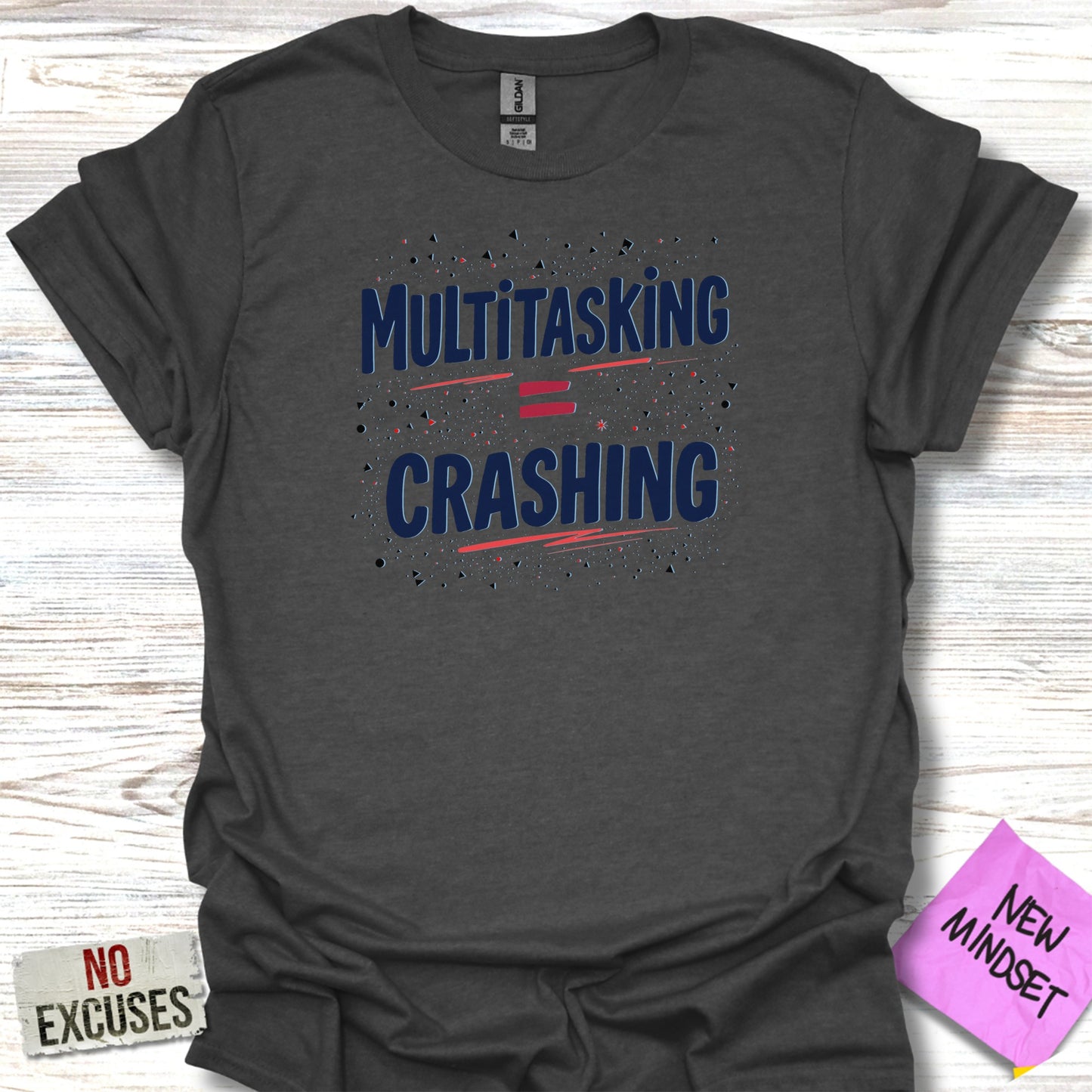 Multitasking Equals Crashing Motivational T-shirt