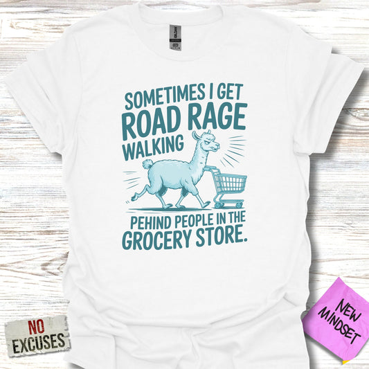 Sometimes I Get Road Rage Walking T-shirt product