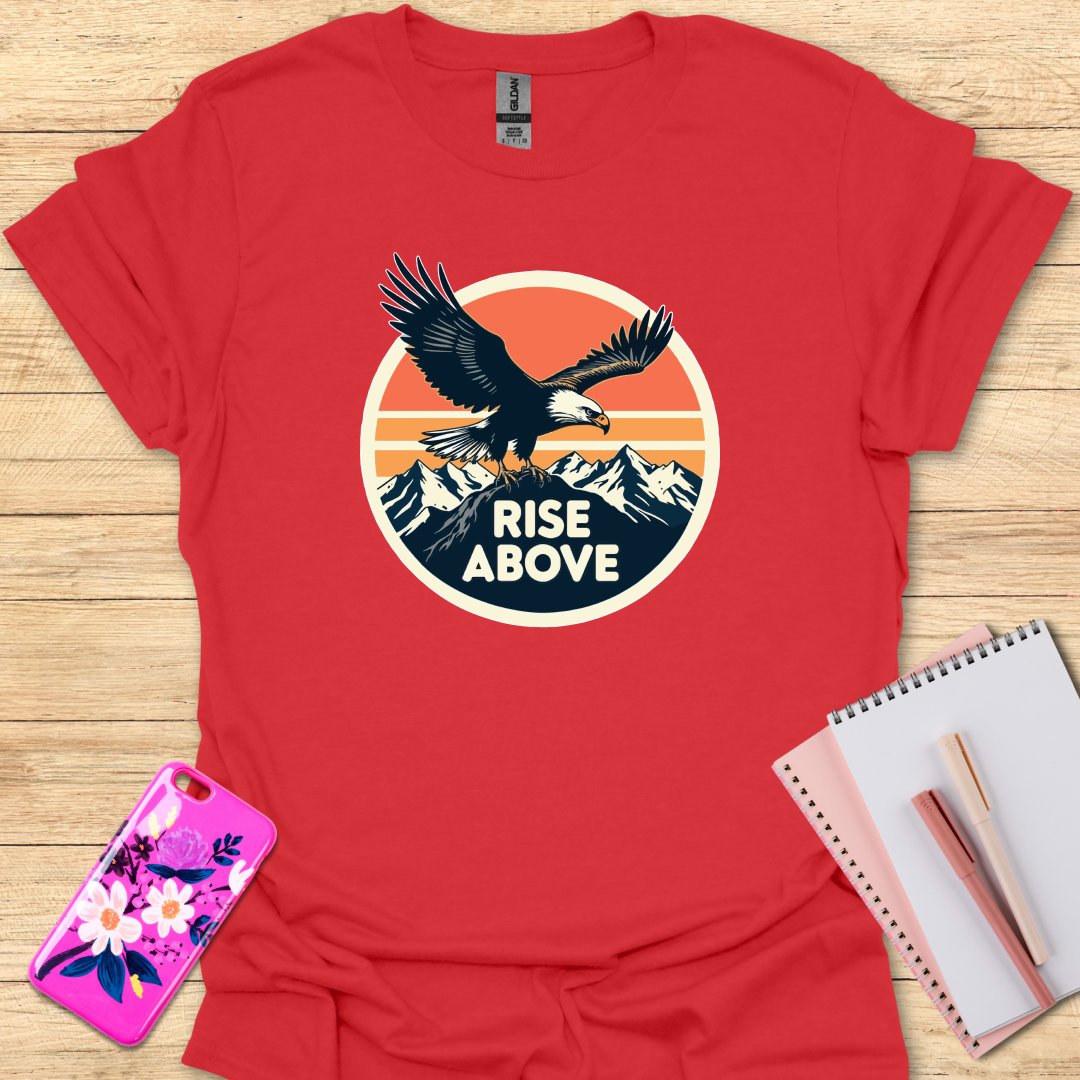 Rise Above T-Shirt