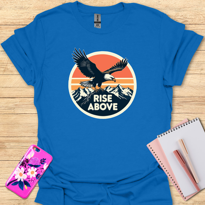 Rise Above T-Shirt