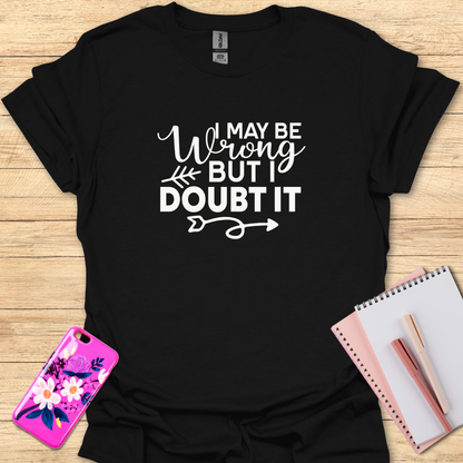 Doubt It T-Shirt