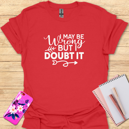 Doubt It T-Shirt