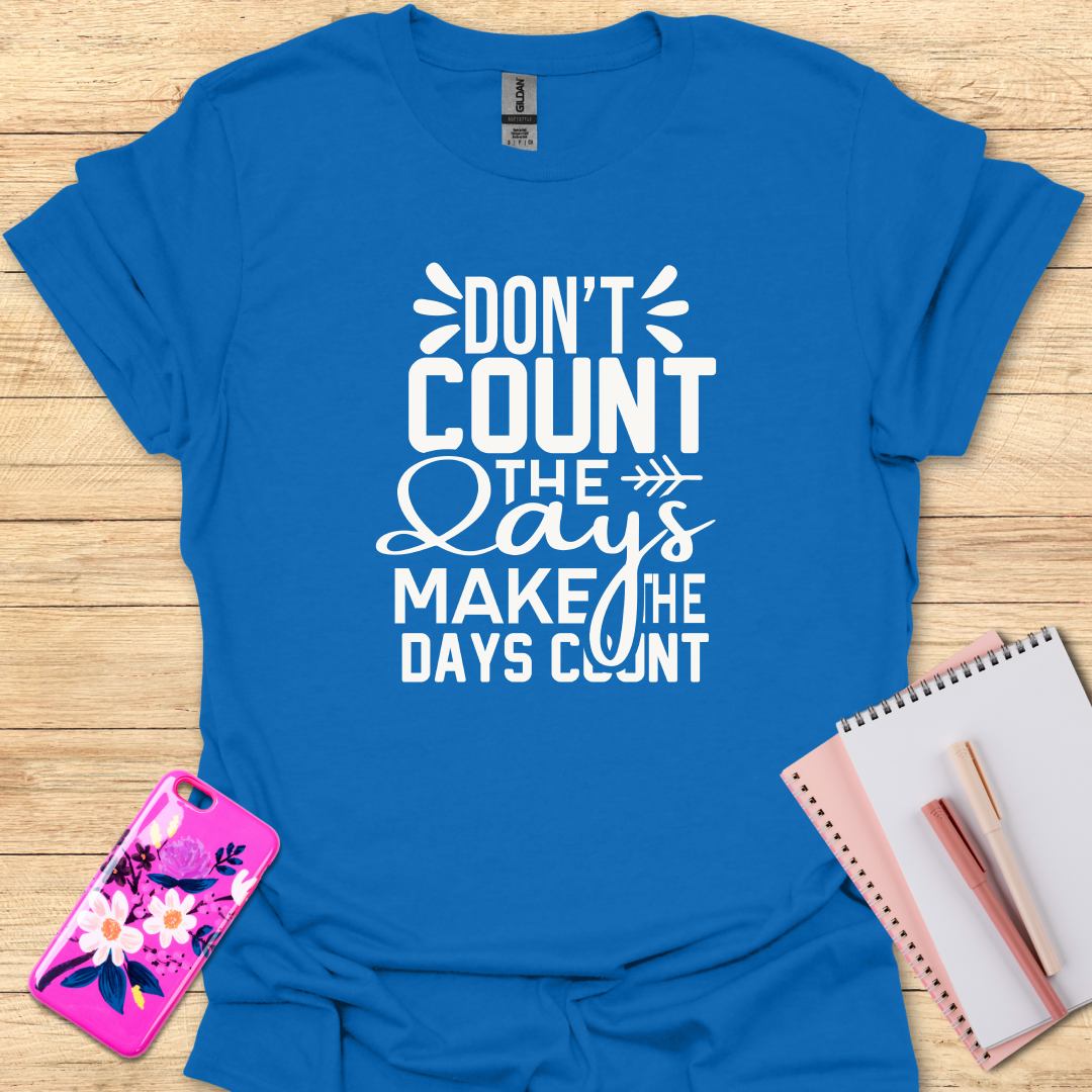 Days count T-Shirt