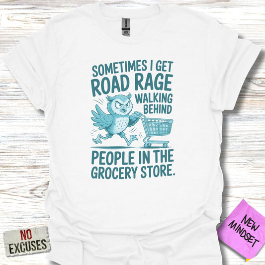 Sometimes I Get Road Rage Walking Behind People product type