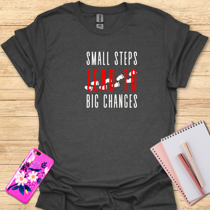 Small Steps T-Shirt