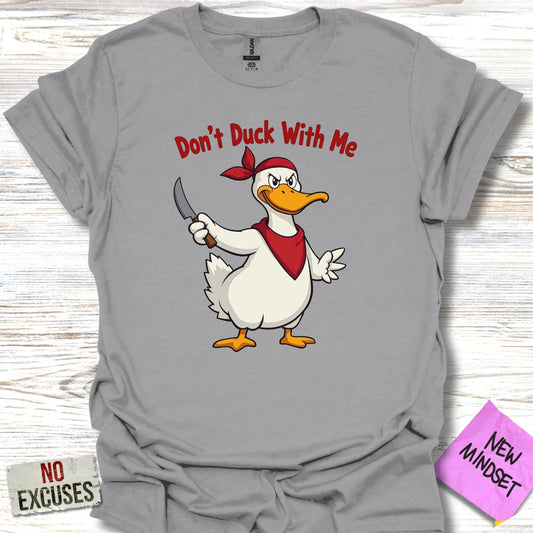 Don't Duck With Me Graphic Tee Shirt product