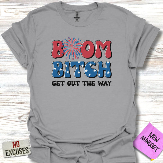 Boom Bitch Get Out The Way Graphic T-Shirt product type