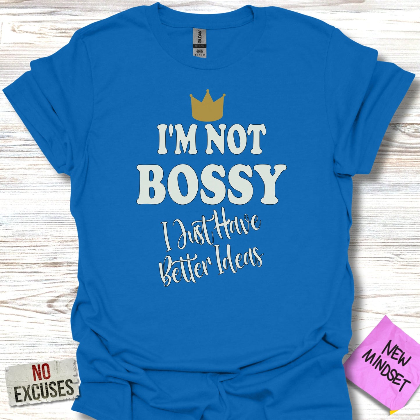 I'm Not Bossy I Just Have Better Ideas Shirt Product