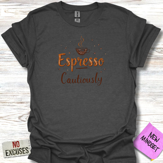 Espresso Cautiously Graphic Tee Shirt Product
