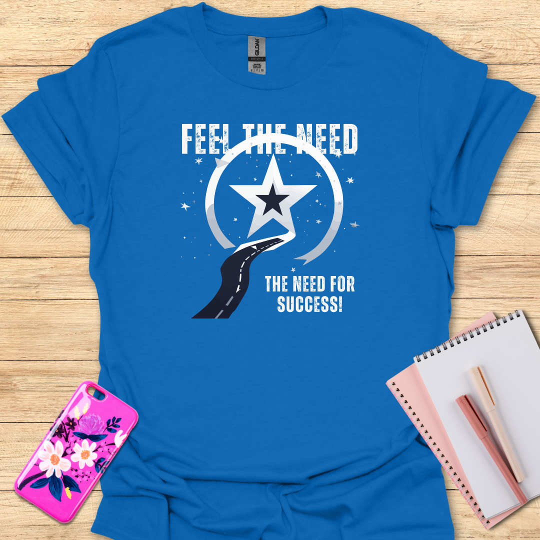 Feel the Need T-Shirt